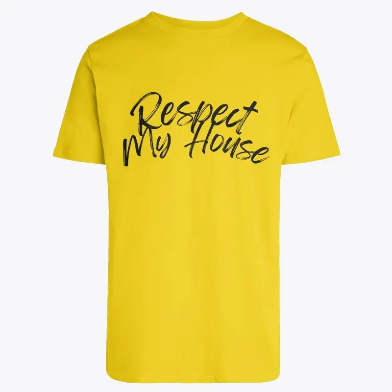 Respect My House